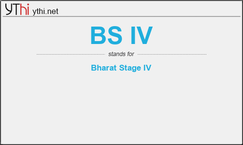 What does BS IV mean? What is the full form of BS IV?